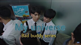Bad Buddy Series (My universe)  #badbuddytheseries #badbunny #gmmtv #blseries #gmm25 #boyslove