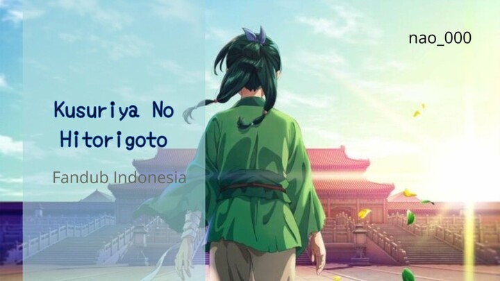 Kusuriya No Hitorigoto || Fandub Indonesia || gosip sesama pembantu