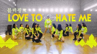 Love To Hate Me - BLACKPINK | Sexy Dance - Chi Chi | Le Cirque Dance Hanoi