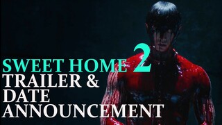 Sweet Home 2 Official Trailer and the Date Announcement