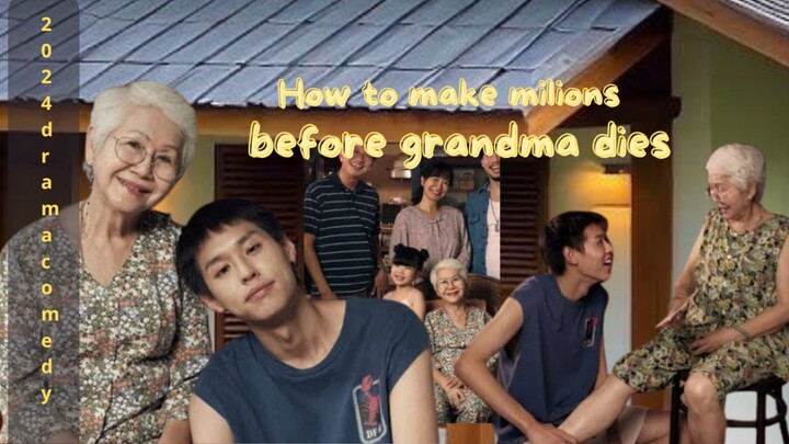 HOW TO MAKE MILLIONS BEFORE GRANDMA DIES . Film 2024_sinopsis.