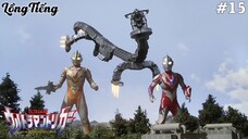 Ultraman Trigger Tập 15: Chiến Dịch Rồng (Lồng Tiếng)