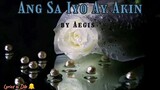 Ang sa iyo ay akin (lyrics video) AEGIS