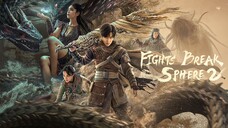 🇨🇳 Fights Break Sphere 2 (2023) | FULL MOVIE [Eng Sub]