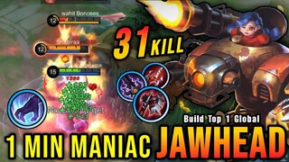 1 Minutes MANIAC! You Must Try This Jawhead Build Insane 31 Kill - Build Top 1 Global Jawhead ~ MLBB