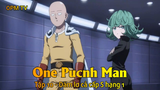 One Punch Man Tập 10 - Dám lơ cả cấp S hạng 1