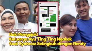 BAK MENGEJEK! Keluarga Ayu Tingting Tertawakan Soal Syahnaz Selingkuh Dengan Rendy Kjaernett