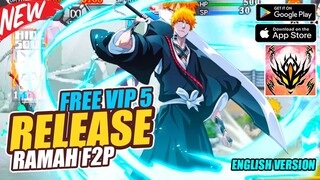 Game Bleach RPG Ramah F2P Free Vip5 + Gift Code 6 English Version - Dead Souls