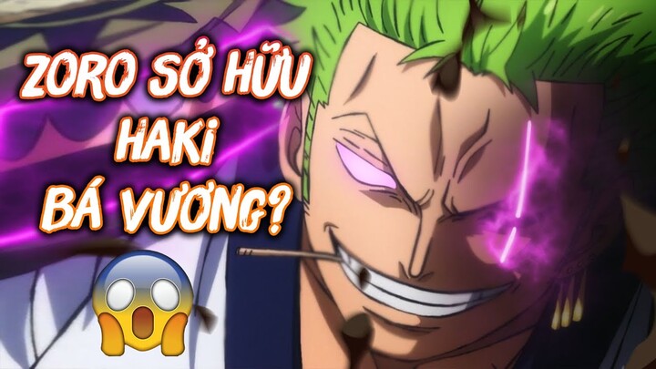 Zoro Có Haki Bá Vương? - Tiềm Năng Sức Mạnh Của Zoro | Giả Thuyết One Piece