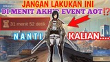 JANGAN LAKUKAN INI DI MENIT AKHIR EVENT AOT⁉️ - MOBILE LEGENDS BANG BANG