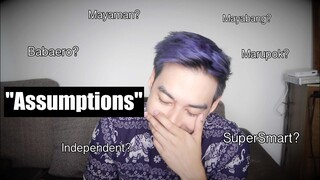 your "Assumptions" about me + Thank You 18k Subs!