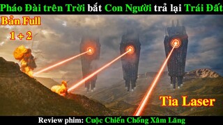 Người Ngoài Hành Tinh thả Các Pháo Đài xâm chiếm Trái Đất | REVIEW PHIM Occupation Bản Full 1 và 2