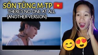 SÓN TUNG MTP - THERE'S NO ONE AT ALL ( Another Version) || Reaction