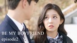 Be My Boyfriend 2021 ~ Episode 2