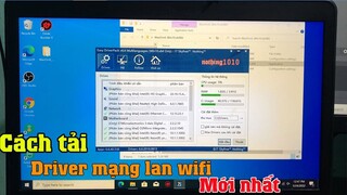 Cách tải driver mạng lan wifi cho máy tính laptop PC chạy win 10