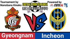 FIFA 14: Football Frontier Korea | Gyeongnam VS Incheon (Group A)