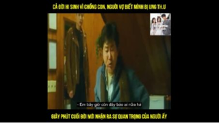 REVIEW PHIM CẢ ĐỜI HI SINH VÌ GIA ĐÌNH, BỖNG 1 NGÀY BIẾT VỢ MÌNH BỊ UNG T.HƯ - P1 #ReviewphimHan