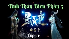 Tinh Thần Biến Phần 5 Tập 16