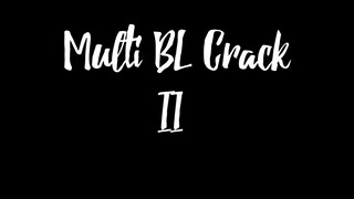 Multi BL Crack II