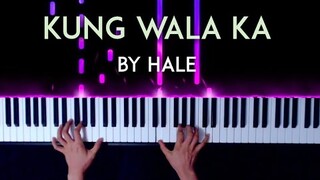 Kung Wala Ka by Hale Piano Cover with sheet music