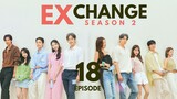 EXchange Season 2 (2022) Episode 18