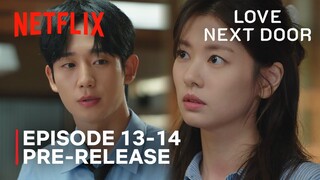 Love Next Door | Episode 13-14 Pre-Release | Jung Hae In | Jung Somin | ENG SUB