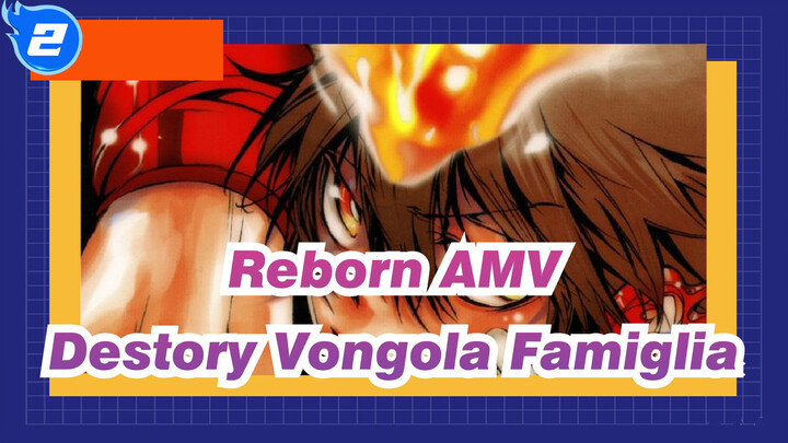 [Reborn AMV] If That's True, Then Just Let Me Destory Vongola Famiglia!_2