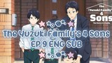 ★ THE YUZUKI FAMILY'S FOUR SONS EP 9 (ENG SUB) ★