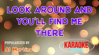 Look Around And You'll Find Me There - Al Martino | Karaoke Version |🎼📀▶️