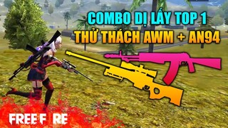 [Garena Free Fire] Thử thách chỉ dùng AWM + AN94 lấy Top 1 | TTD