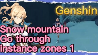 Snow mountain Go through instance zones 1