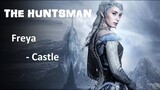 Freya - Castle (The Huntsman)