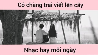 Có chàng trai viết lên cây