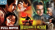 Mughal E Azam Super Hit Hindi Full Movie || Prithviraj Kapoor, Dilip Kumar || Classic Hindi Movies