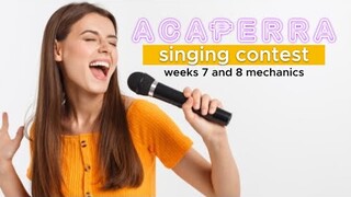 ACAPERRA WEEKS 7 and 8 CONTEST MECHANICS