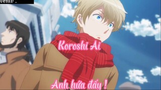 Koroshi Ai _Tập 8- Anh hứa đấy !