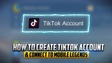 HOW TO CREATE TIKTOK ACCOUNT & CONNECT TO MOBILE LEGENDS