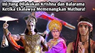 INI YANG DILAKUKAN KRISHNA DAN BALARAMA KETIKA EKALAWYA MEMENANGKAN MATHURA!