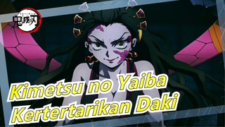 [Kimetsu no Yaiba] Daki: Aku tidak teratrik dengan pria jelek manapun / Kagai Arc 04