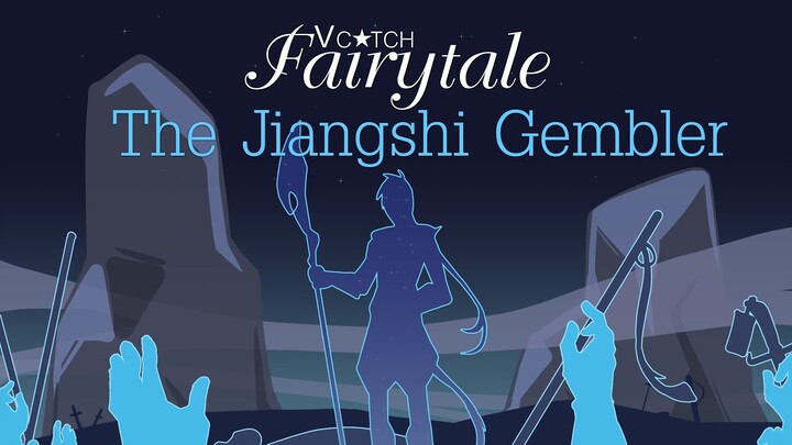V Catch Fairytale :  The Jiangshi Gembler