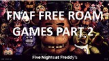TOP 4 Fnaf Free Roam Games For Android Part 2 (Link in Desc.)