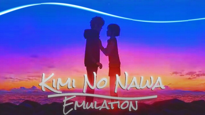 Kimi No Nawa UDIN🗿| Emulation