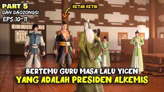 MEMUTAR KEMBALI WAKTU, MERUBAH NASIB DAN BERTEMU GURU DIMASA LALU - ALUR CERITA DONGHUA DDZ PART 5