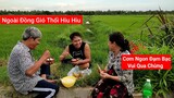 "Bữa Cơm Chiều Ngoài Đồng" gió thổi hiu hiu man mác Hương Quê | CNTV #92