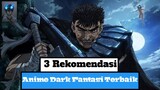 3 Rekomendasi Anime | Genre: Dark Fantasi Terbaik | Versi Codfish