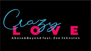 Above&Beyond feat. Zoë Johnston - Crazy Love [Lyric Video]