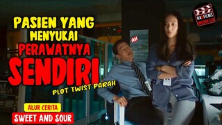 PASIEN YANG MENYUKAI PERAWATNYA SENDIRI,, TAPI ENDINGNYA SANGAT,,,‼️ Alur - Sweet And Sour (2021)