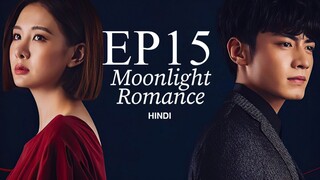 Moonlight Romance [Chinese Drama] in Urdu Hindi Dubbed EP15