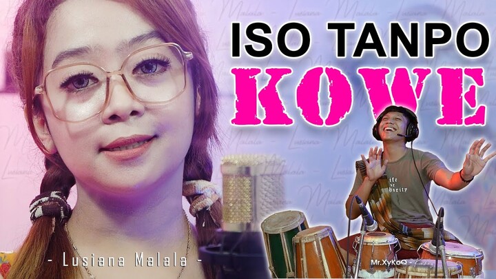 Lusiana Malala - Iso Tanpo Kowe (Official Music Video)