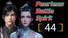 Peerless Battle Spirit Eps 44 [Best Sub Indo]